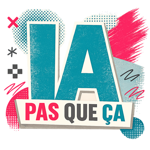 IA pas que ça